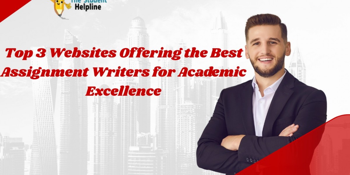 Top 3 Websites Offering the Best Assignment Writers for Academic Excellence