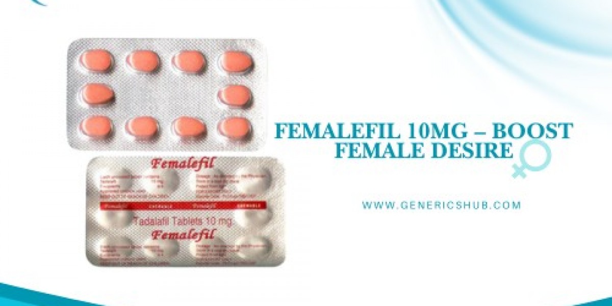 Why Do Doctors Prescribe Femalefil 10mg for Female Sexual Issues?