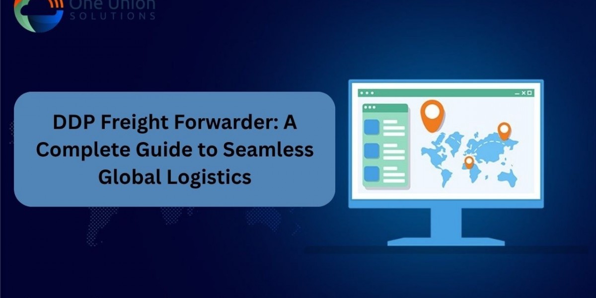 DDP Freight Forwarder: A Complete Guide to Seamless Global Logistics