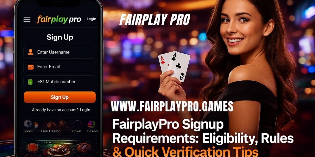 Fairplaypro Signup Requirements: Eligibility, Rules & Quick Verification Tips