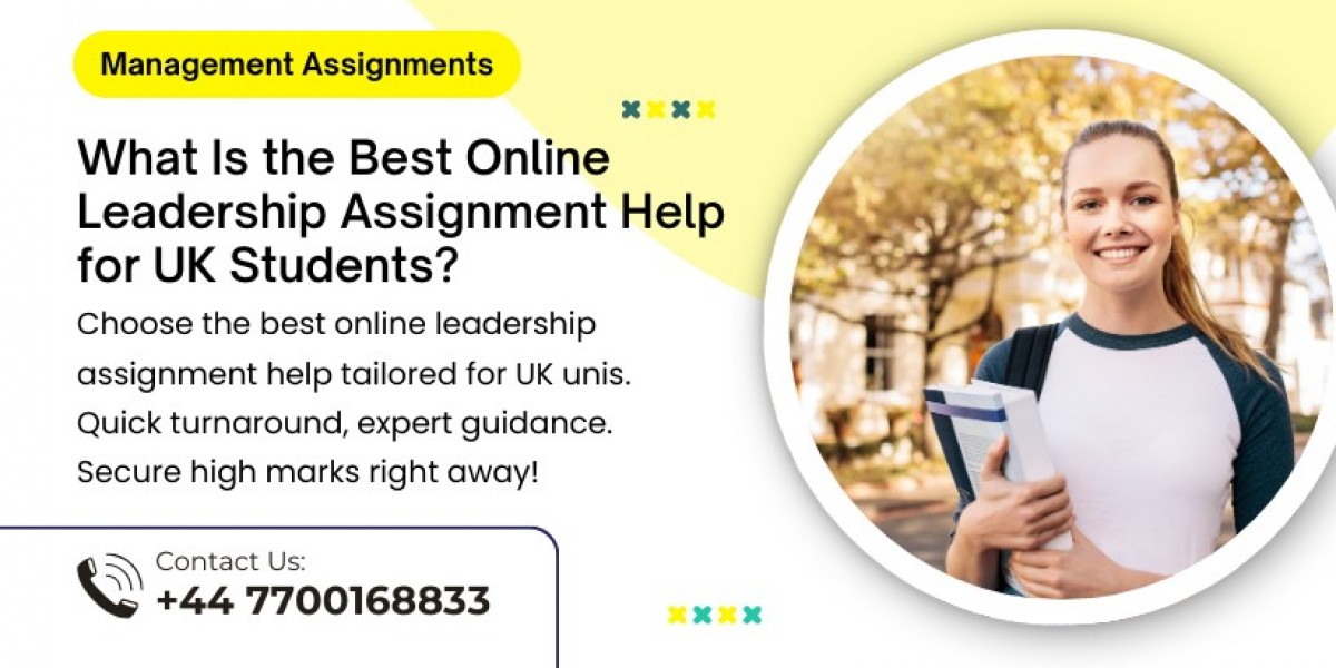 What Is the Best Online Leadership Assignment Help for UK Students?