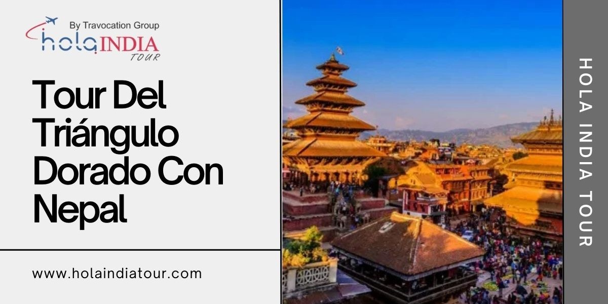 Tour Del Triángulo Dorado Con Nepal: India y Nepal en una Aventura Inolvidable