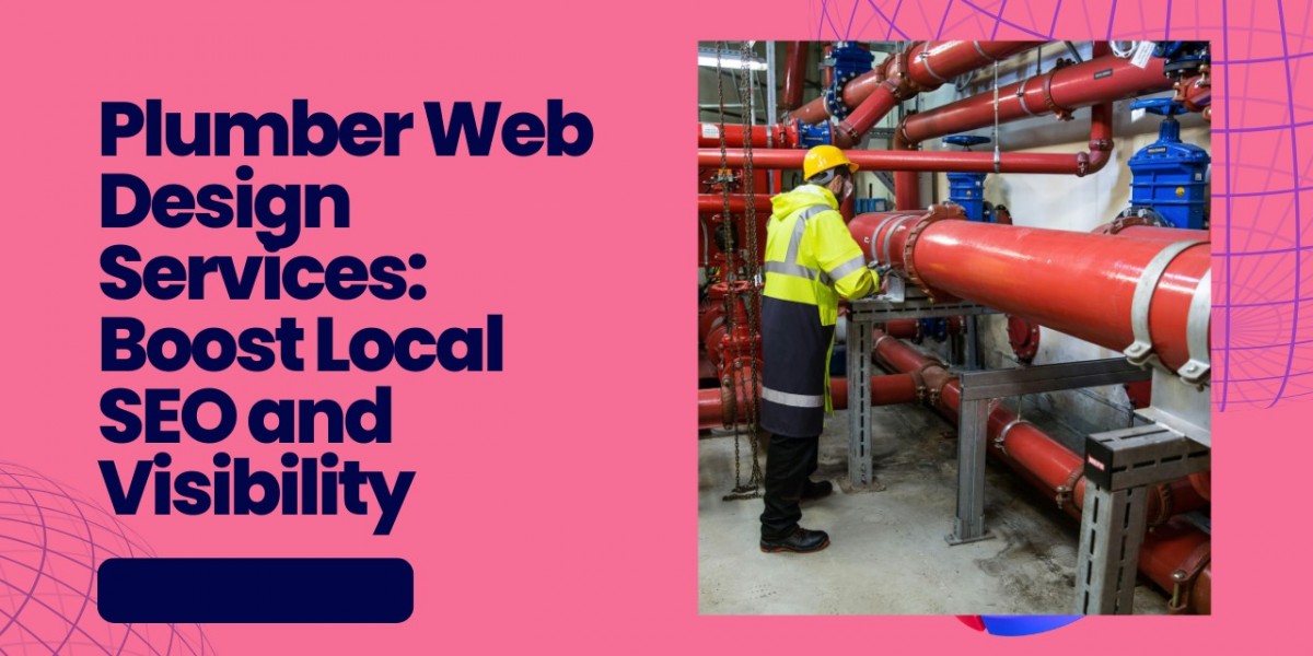 Plumber Web Design Services: Boost Local SEO and Visibility