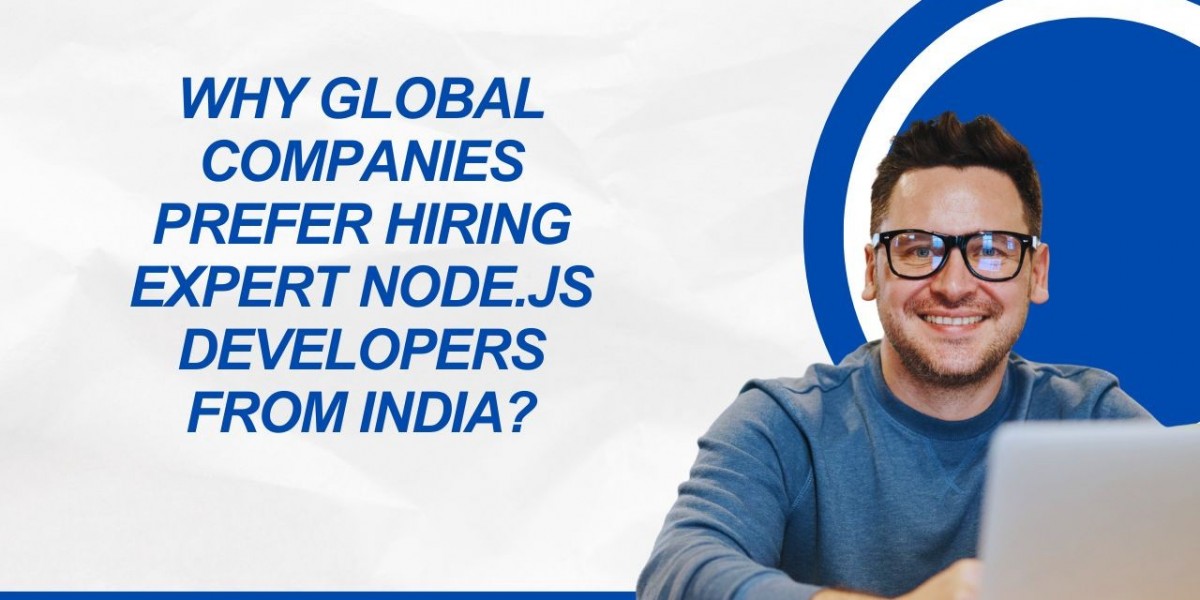 Why Global Companies Prefer Hiring Expert Node.js Developers from India?