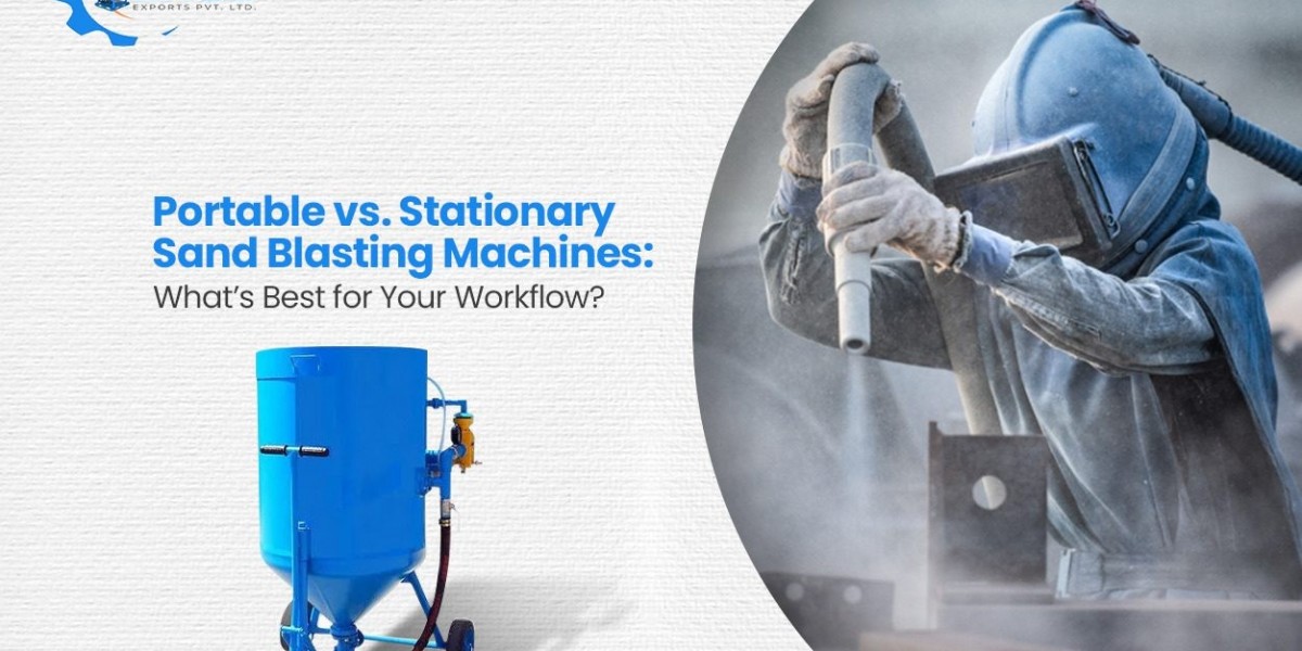 Portable vs. Stationary Sand Blasting Machines: What’s Best for Your Workflow?