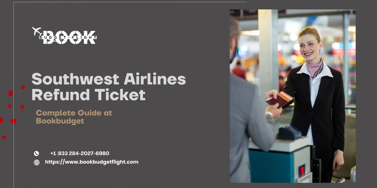 Southwest Airlines Refund Ticket: Complete Guide at Bookbudget