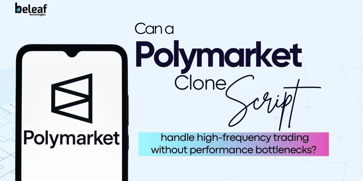 Can a Polymarket Clone Script handle high-frequency trading without performance bottlenecks?