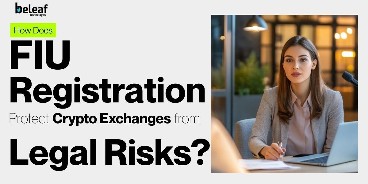 How Does FIU Registration Protect Crypto Exchanges from Legal Risks?