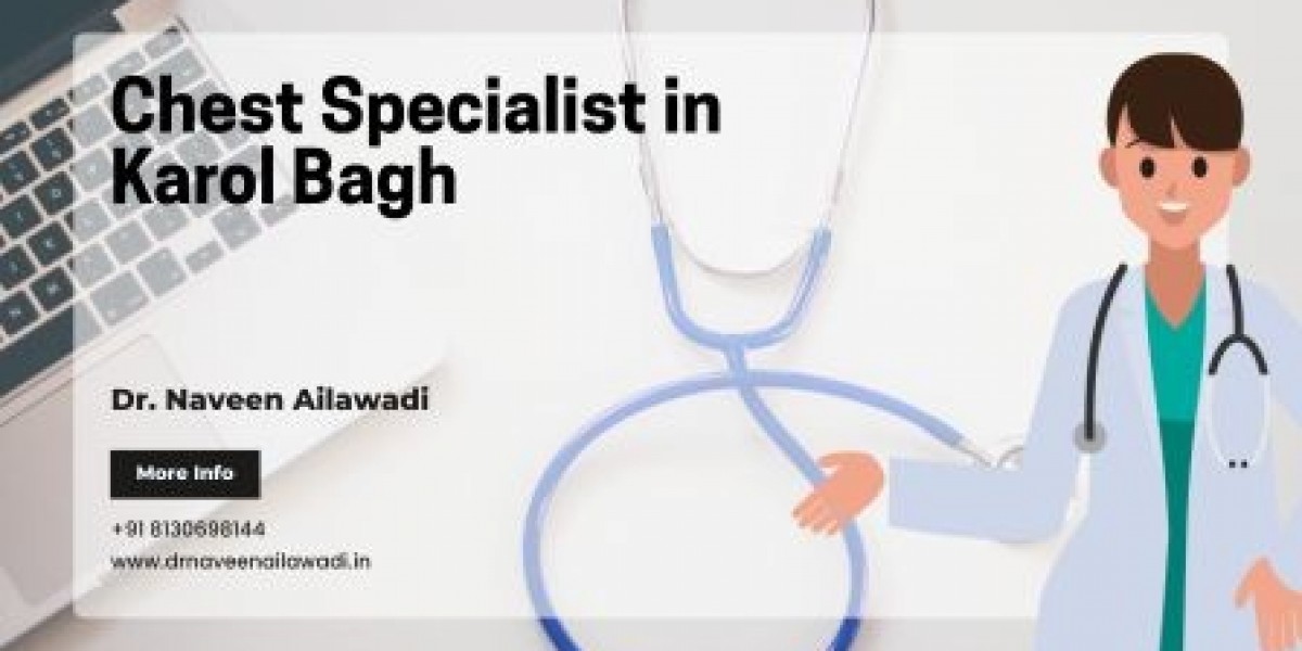 How to Choose the Right Chest Specialist in Karol Bagh
