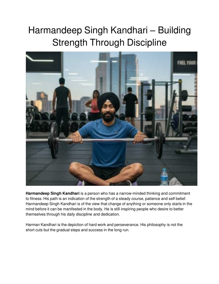 PPT - Harmandeep Singh Kandhari – Building Strength Through Discipline PowerPoint Presentation - ID:14804227