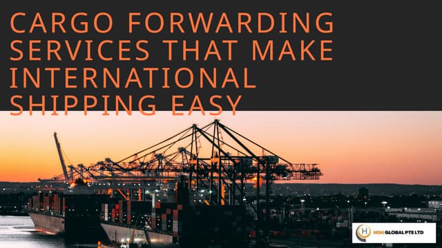 Cargo Forwarding Services That Make International Shipping Easy.pptx