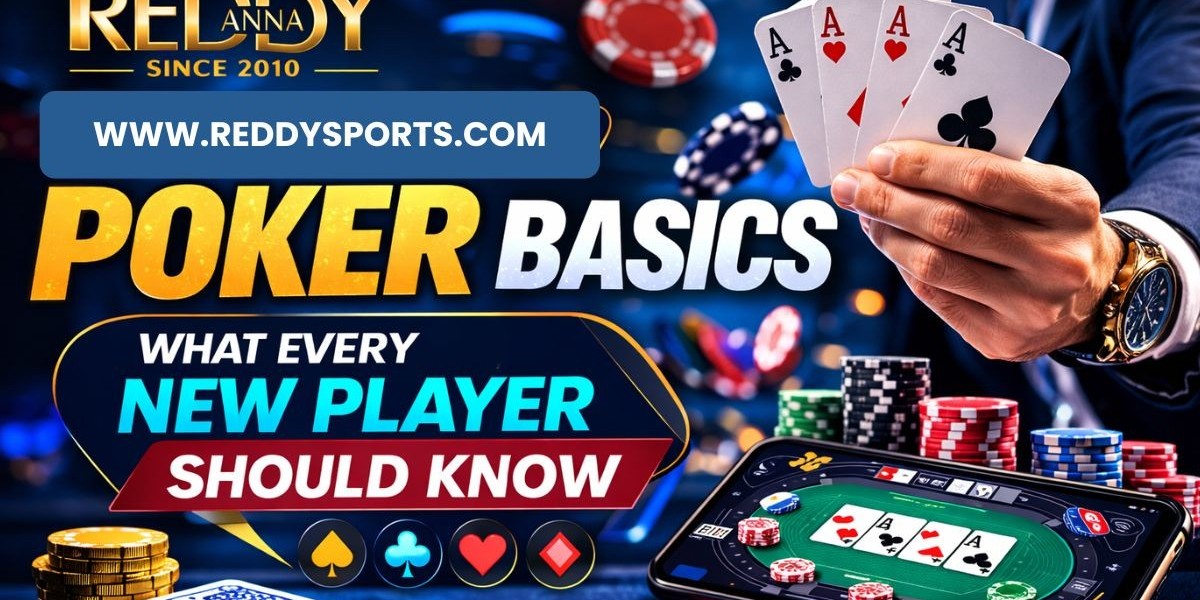 Reddy Anna Book Poker Basics: What Every New Player Should Know