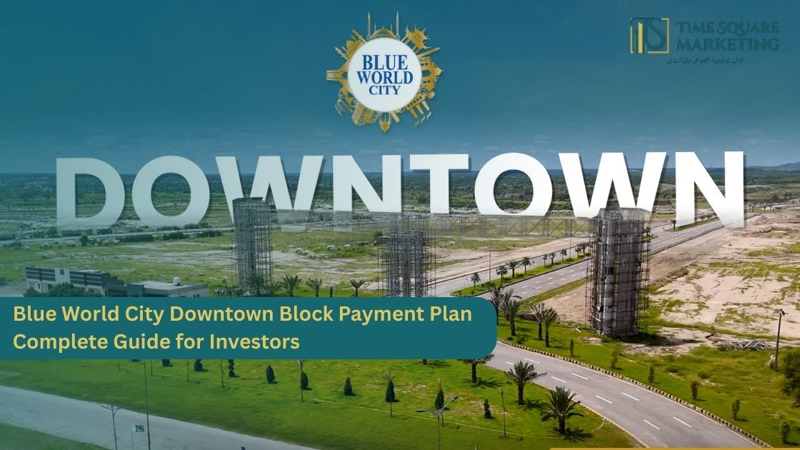 Blue World City Downtown Block Payment Plan Guide 2026