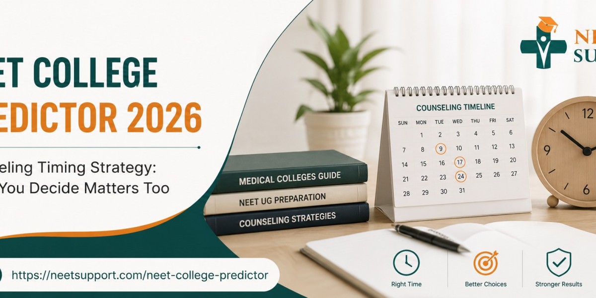 NEET College Predictor 2026 for Counseling Timing Strategy: When You Decide Matters Too