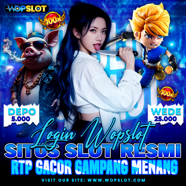 Login WOPSLOT Situs Slot Resmi RTP gacor Gampang Menang