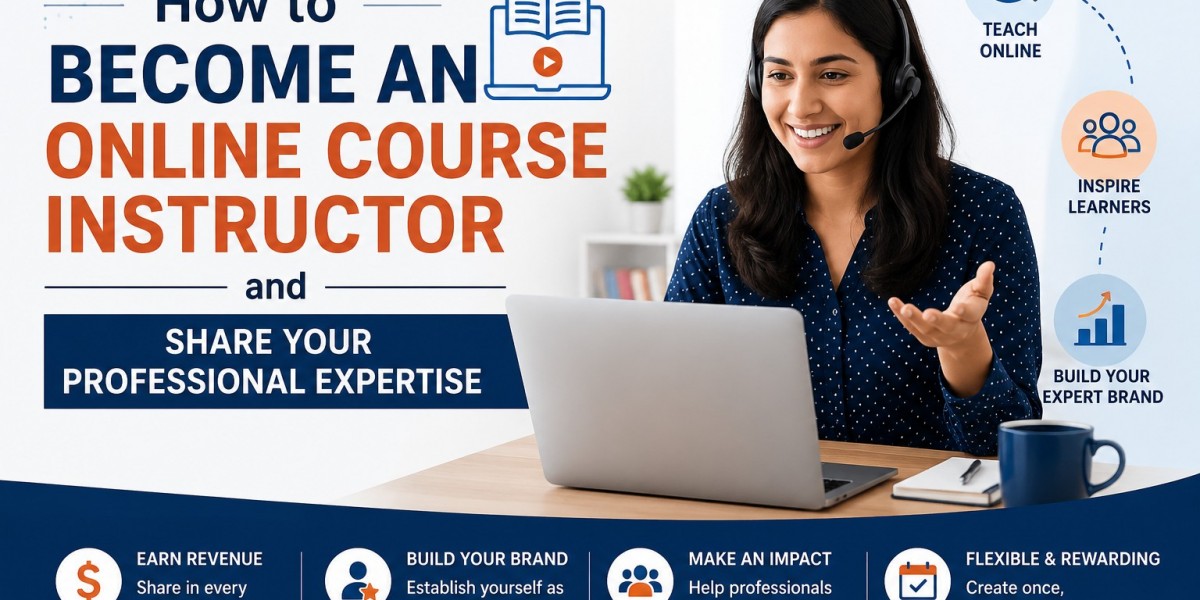 How to become an online course instructor and share your professional expertise 