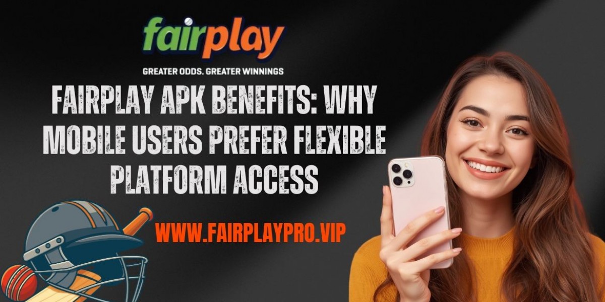 Fairplay APK Benefits: Why Mobile Users Prefer Flexible Platform Access