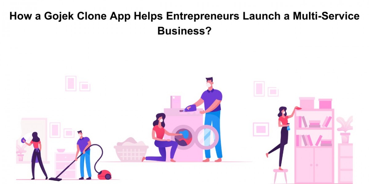 How a Gojek Clone App Helps Entrepreneurs Launch a Multi-Service Business?
