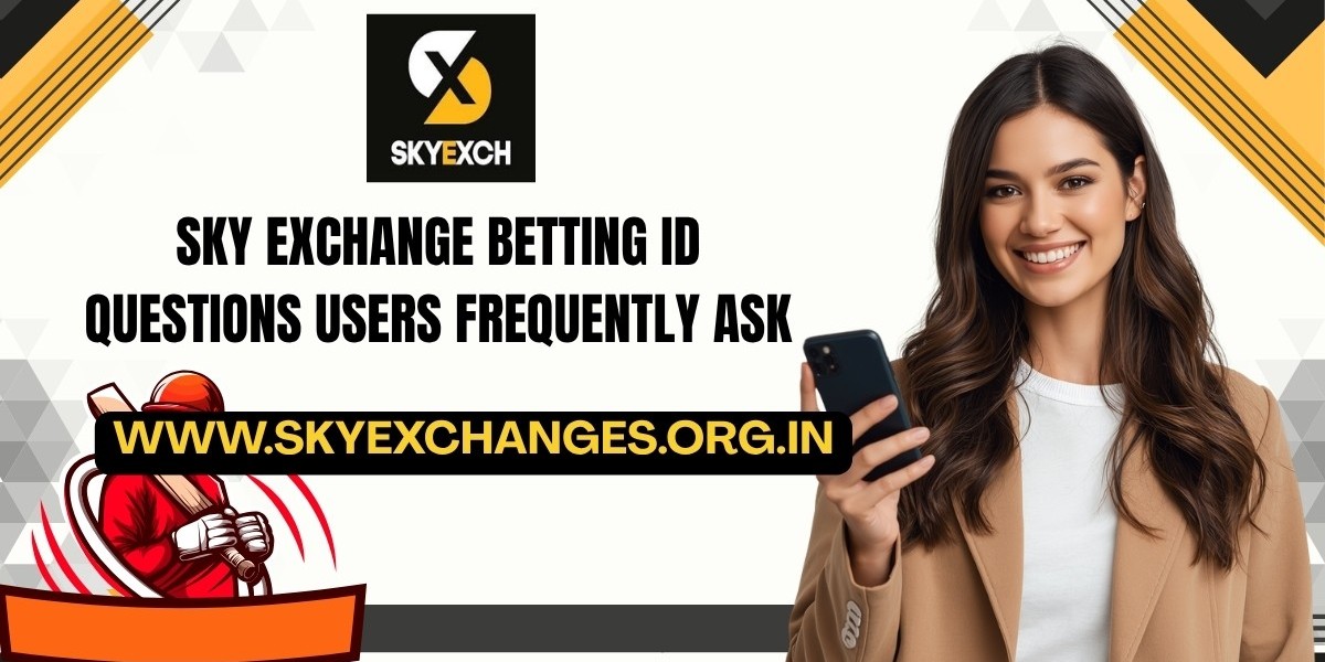 Sky Exchange Betting ID Questions Users Frequently Ask