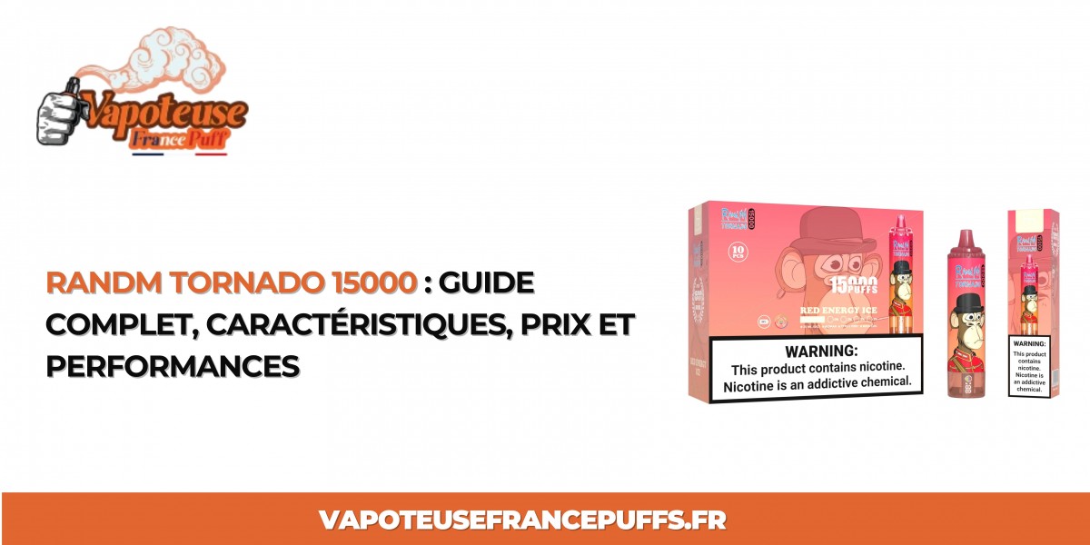 RandM Tornado 15000 : Guide Complet, Caractéristiques, Prix et Performances