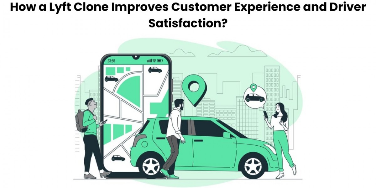 How a Lyft Clone Improves Customer Experience and Driver Satisfaction?