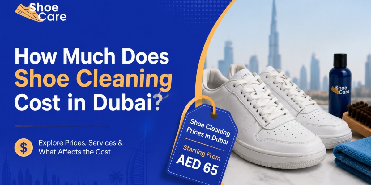 How Much Does Shoe Cleaning Cost in Dubai?