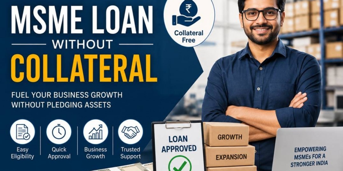 MSME Loan Without Collateral: A Complete Funding Guide