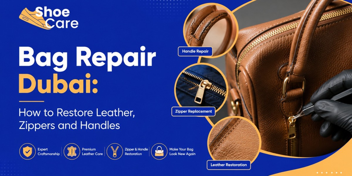 Bag Repair Dubai: How to Restore Leather, Zippers and Handles
