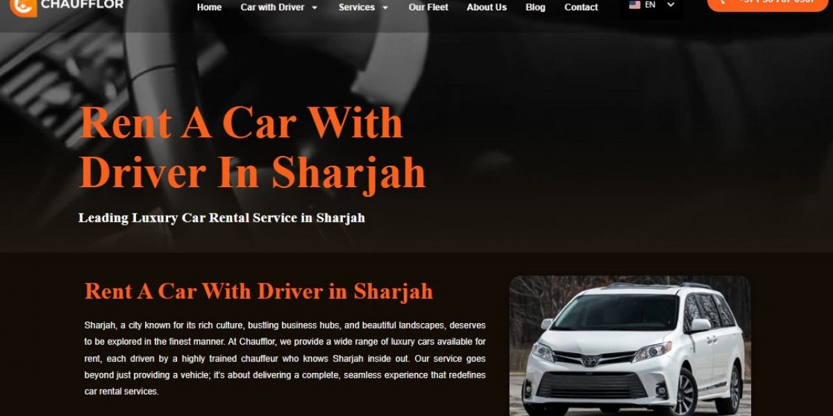 The Complete Guide to Chauffeur Service in Dubai and Rent a Car With Driver in Dubai, Abu Dhabi, and Sharjah