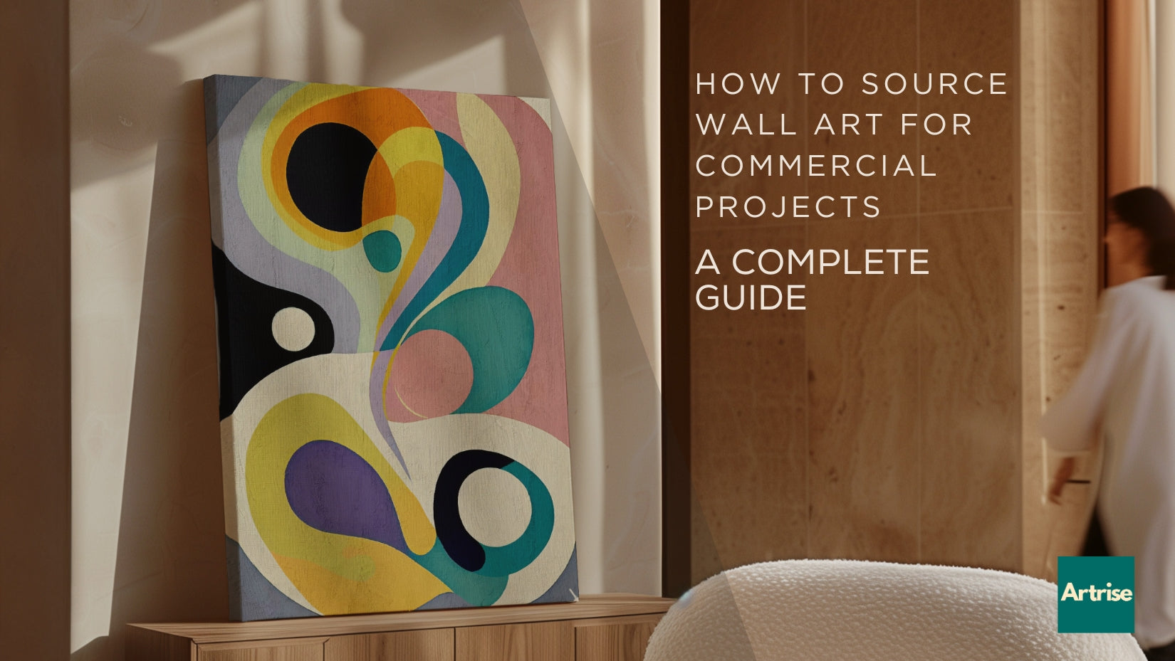 How to Source Wall Art Print for Commercial Projects | Artrise