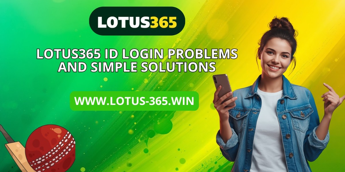 Lotus365 ID Login Problems and Simple Solutions